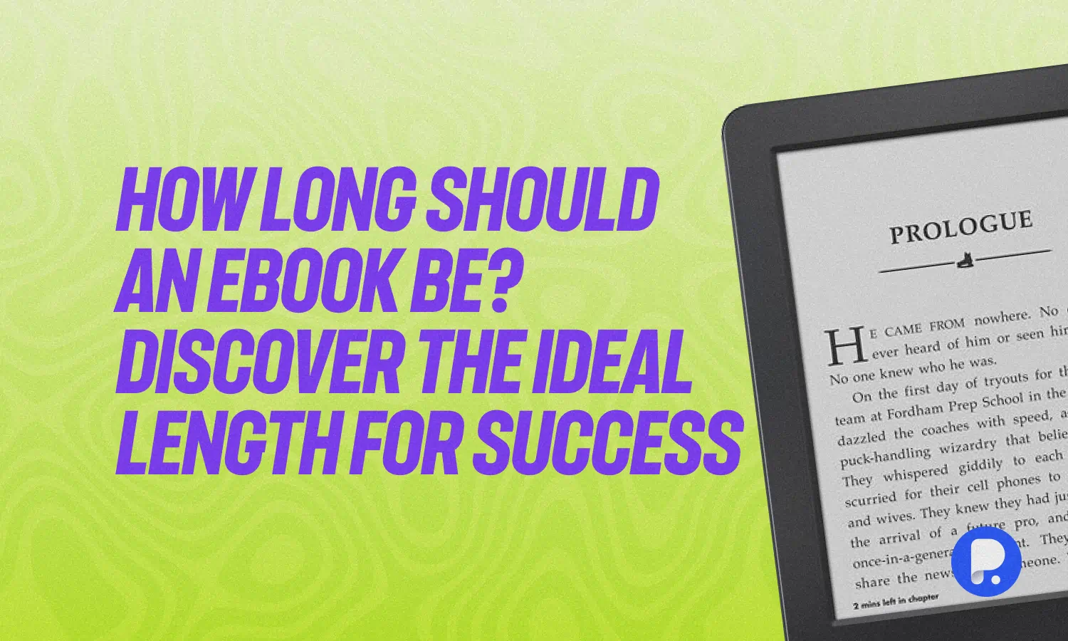 How Long Should an eBook Be? Discover the Ideal Length for Success